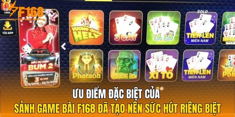 Ưu điểm đặc biệt của sảnh game bài F168 đã tạo nên sức hút riêng biệt