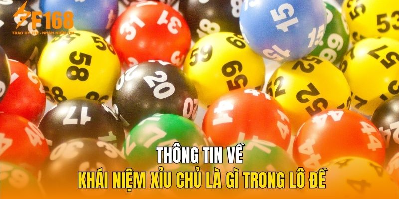 Thông tin về khái niệm xỉu chủ là gì trong lô đề